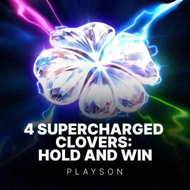 4 Supercharged Clovers: Hold and Win